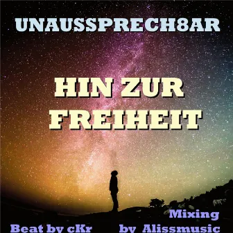 Hin zur Freiheit by UNAUSSPRECH8AR