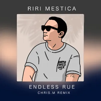 Endless Rue (Chris.M Remix) by Riri Mestica