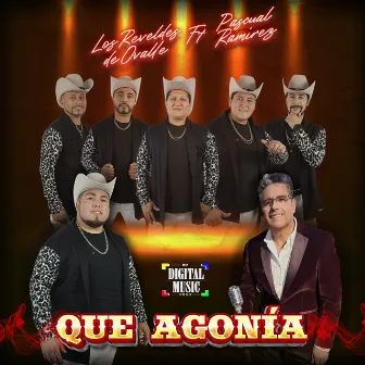 Que Agonía by Los Rebeldes de Ovalle