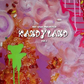 Kandyland Vol.1 by Not Kndy