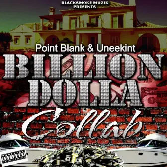 Billion Dollar Collab (Boss S**T) by Point Blank