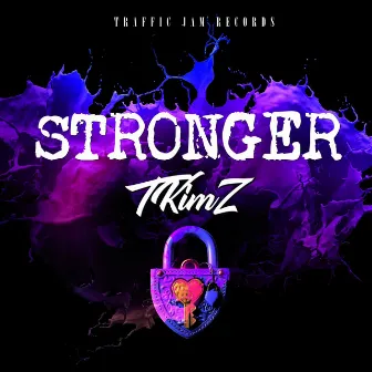 Stronger by Tyreise Kymani