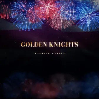 GoldenKnights (溫莎堡廣告主題曲) by 