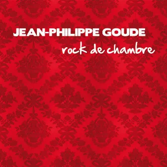 Goude: Rock de chambre by Jean-Philippe Goude