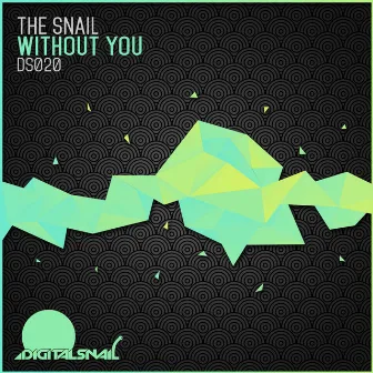 Without You by The Snail