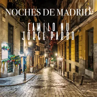 Noches de Madrid by Camilo Nu