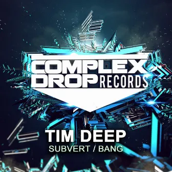 Subvert / Bang by Tim Deep