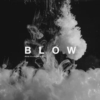 Blow by Moozic