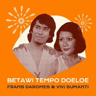 Betawi Tempo Doeloe by Frans Daromes