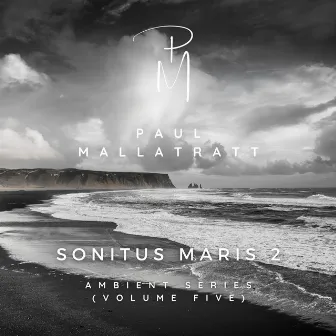 Sonitus Maris 2 (Ambient Series Volume 5) by Paul Mallatratt