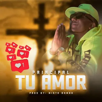 Tu Amor by Principal 507