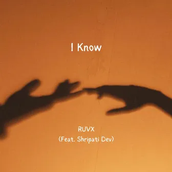 I Know by RUVX