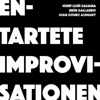 Entartete Improvisationen by Josep Lluís Galiana