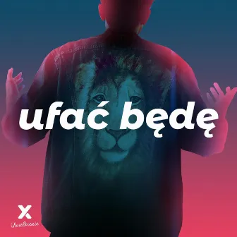 Ufać będę by XY Uwielbienie