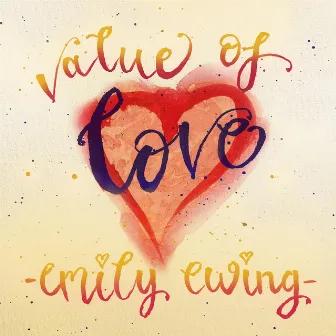 Value of Love EP by Emily Ewing