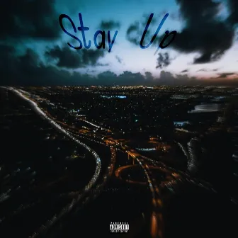 Stay Up by Majin Glock