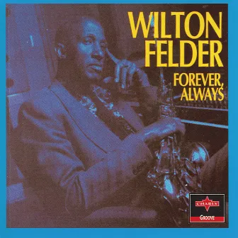 Forever Always by Wilton Felder