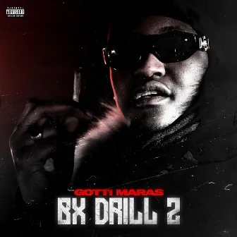 Bx Drill 2 by Gotti Maras