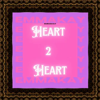 Heart 2 Heart by Emmakay