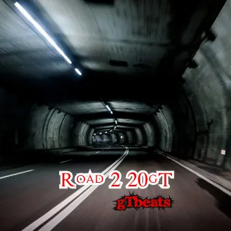 Road 2 20gT by gTbeats