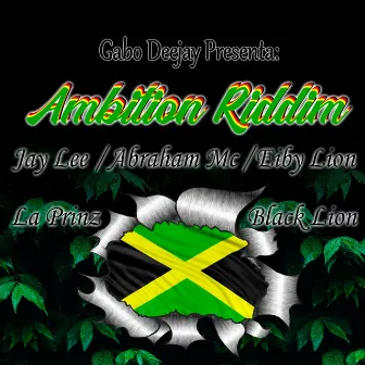 Ambition Riddim by Gabo Deejay