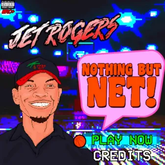 Nothing But Net (EP) by Jet Rogers