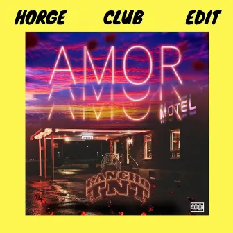 Amor (Horge Club Edit) by Pancho T.N.T