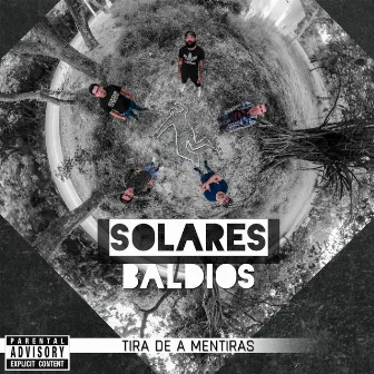 Tira de a Mentiras by Solares Baldios