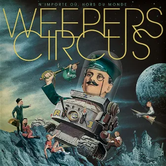 N'importe où, hors du monde by Weepers Circus