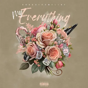 My Everything by Dough from Flint