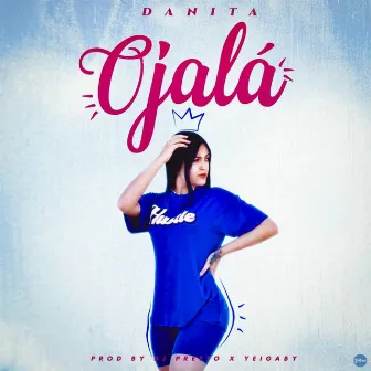 Ojalá by Danita