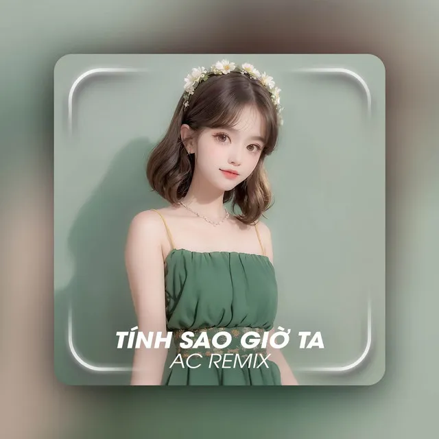 Tính Sao Giờ Ta Remix - Beat