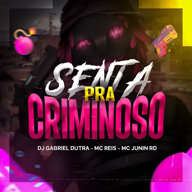 Senta Pra Criminoso