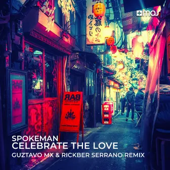 Celebrate the Love (Guztavo MX & Rickber Serrano Remix) by Rickber Serrano