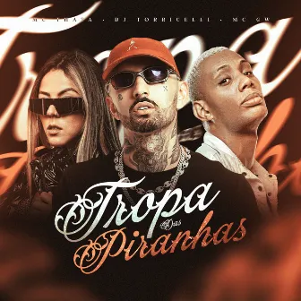 Tropa das Piranhas by DJ CARLINHOS