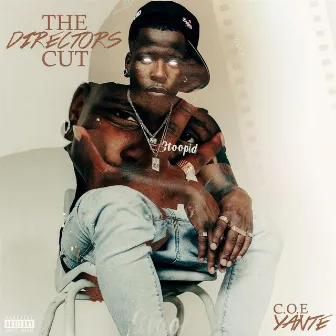 The Director's Cut by C.O.E.Yante