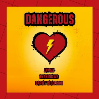 Dangerous by Jay Ali