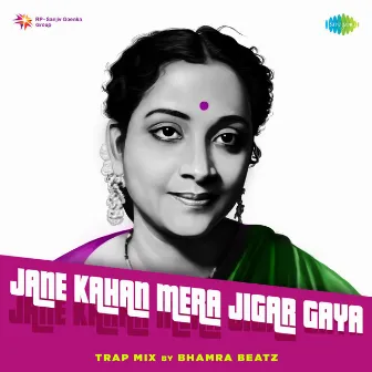 Jane Kahan Mera Jigar Gaya (Trap Mix) - Single by Geeta Dutt