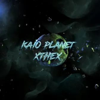 KAIO PLANET by XTHEX