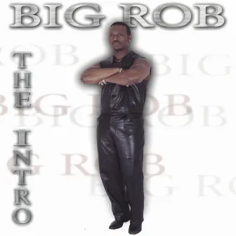 The Intro by Big Rob