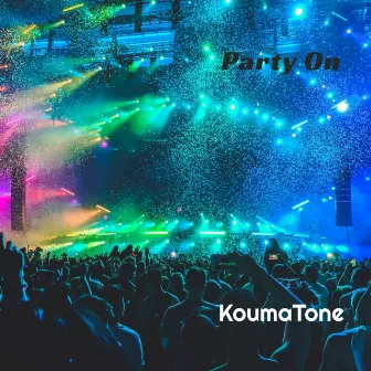 Party On by KoumaTone