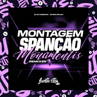 Spanção Monumentis (Remixes) by DJ LD7 ORIGINAL