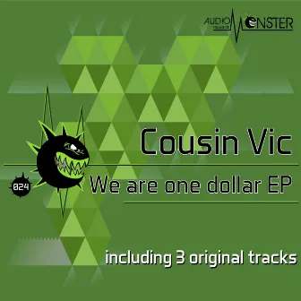 We Are One Dollar by Cousin Vic