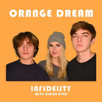 Orange Dream by Infidelity