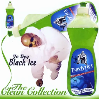 The Clean Collection by Ya Boy Black Ice