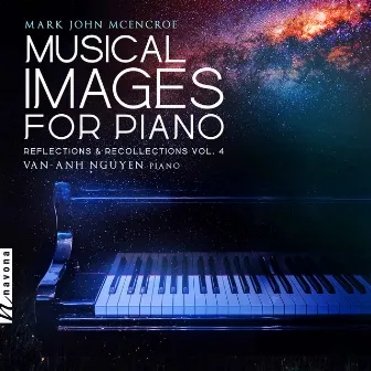 Musical Images for Piano: Reflections & Recollections, Vol. 4 by Mark John McEncroe