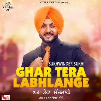 Ghar Tera Labhlange by Sukhwinder Sukhi