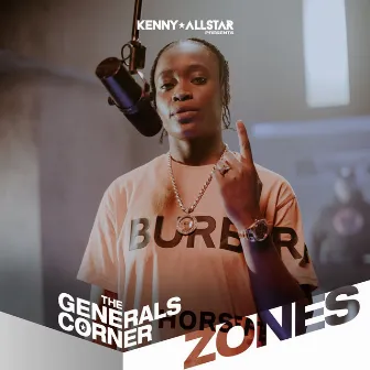 The Generals Corner (Zones), Pt. 1 by ZONES