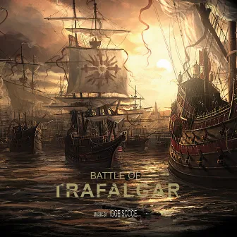 Battle of Trafalgar by Soundtrack Bay