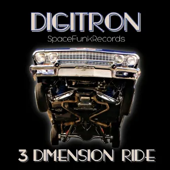 3 Dimension Ride by Digitron